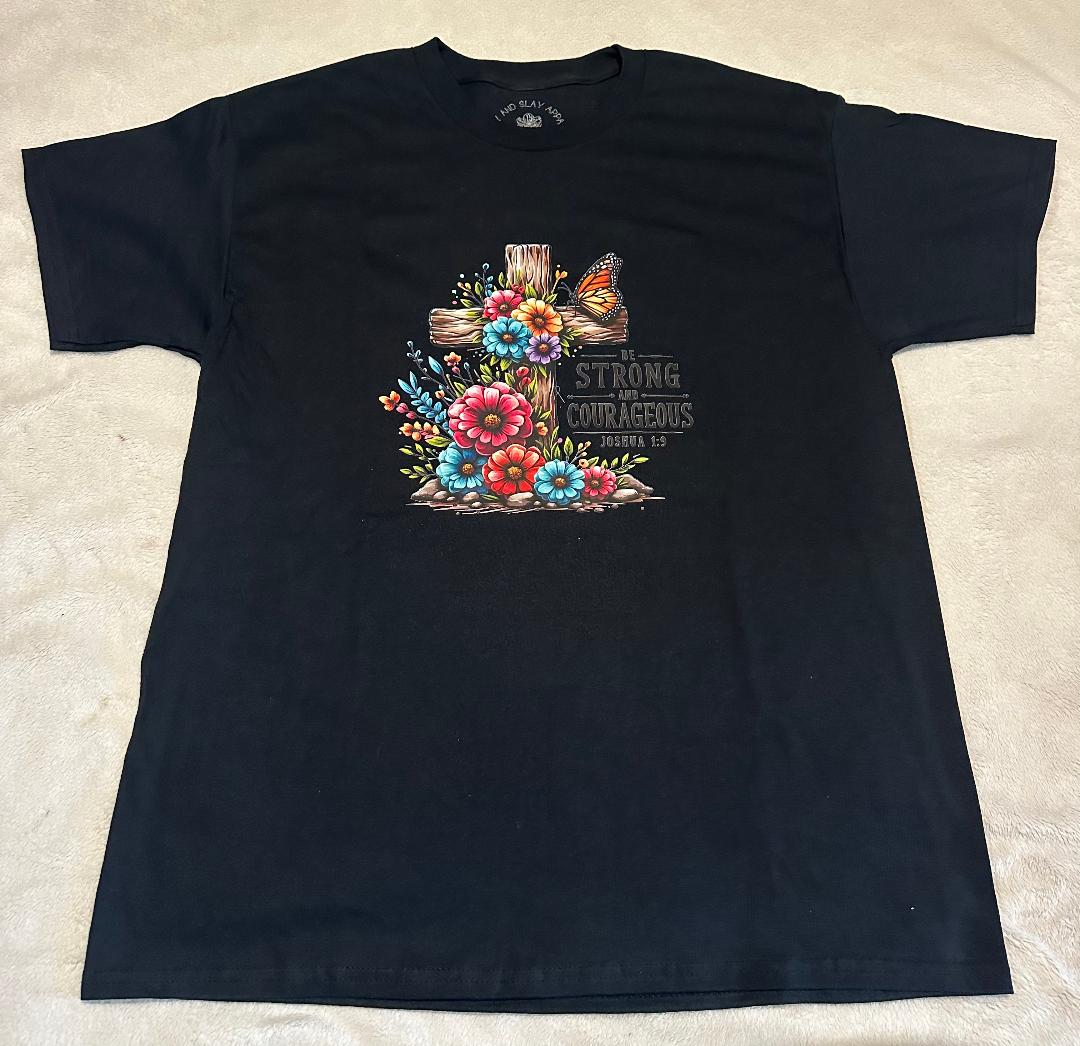 Be strong and courageous black t-shirt
