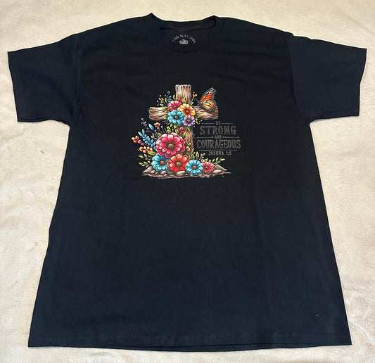 Be strong and courageous black t-shirt