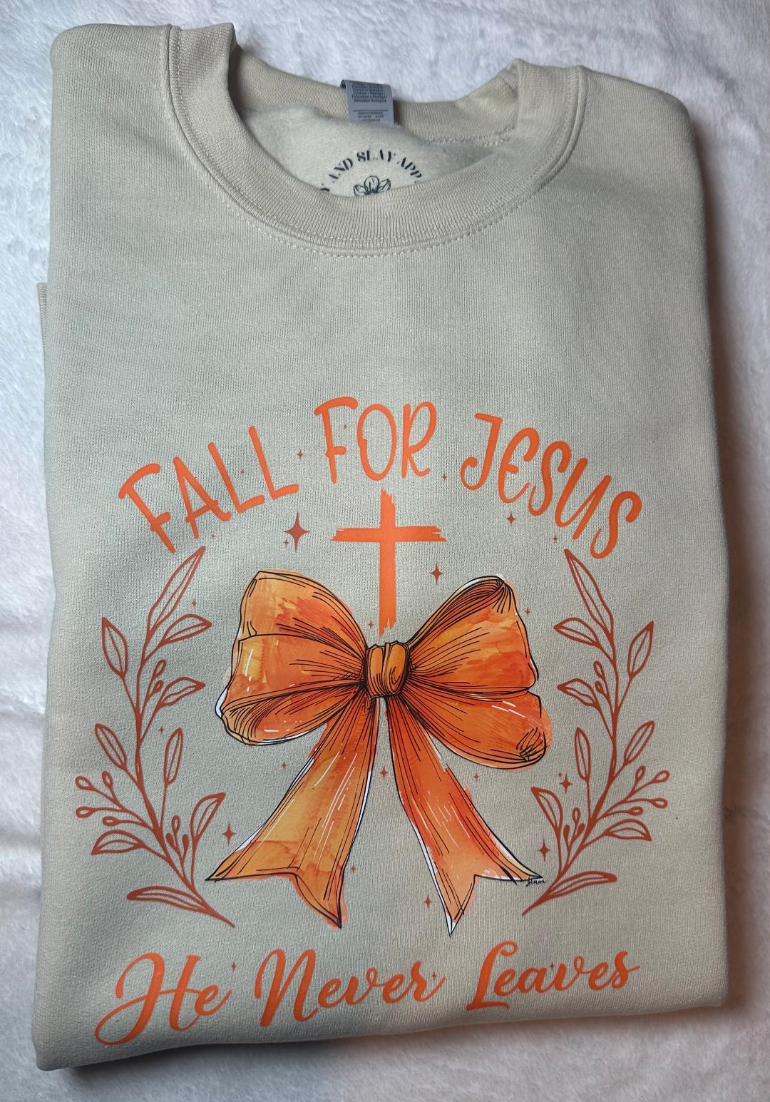 Fall for Jesus He never leaves crew neck sweater