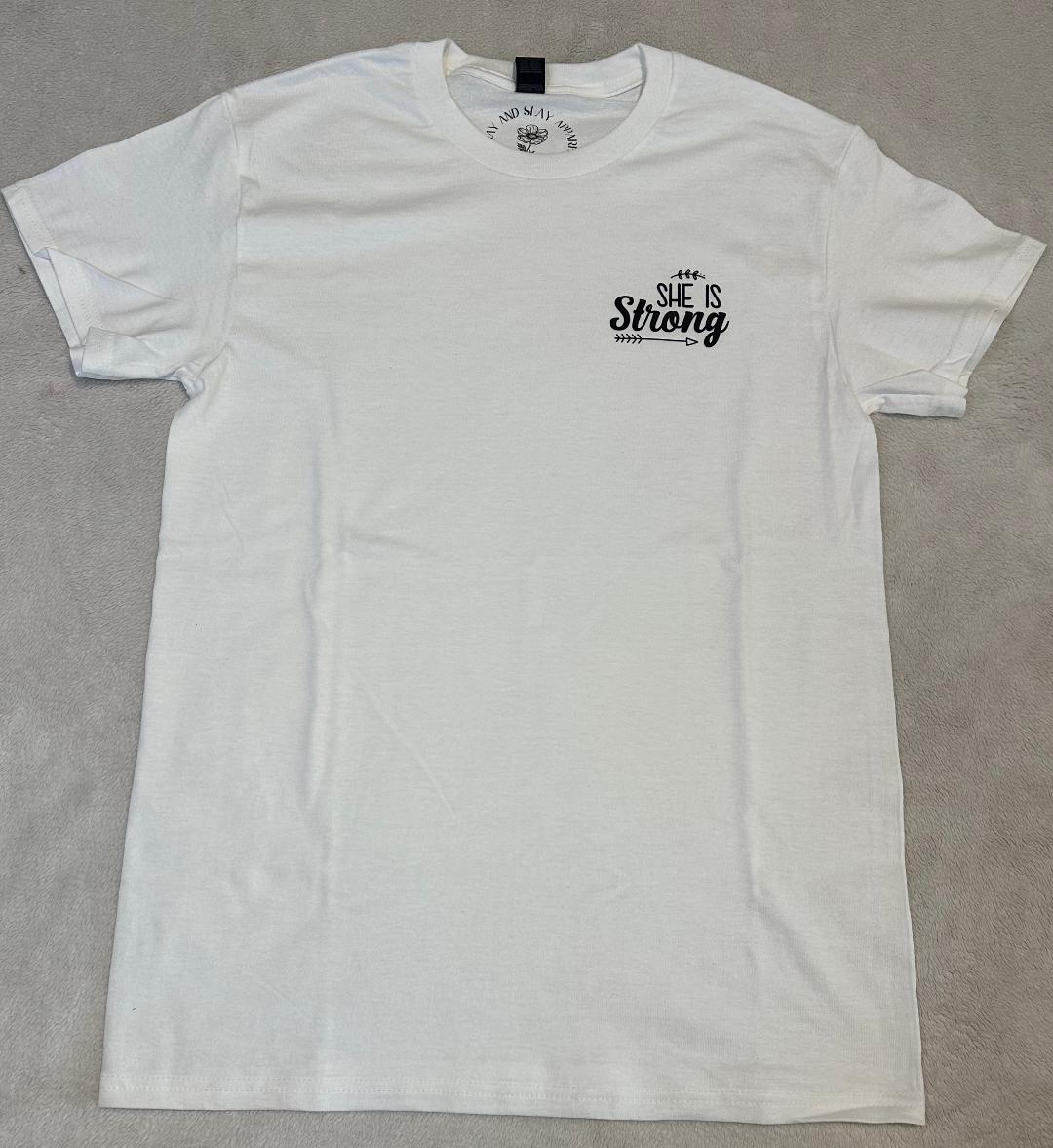 She is strong white t shirt