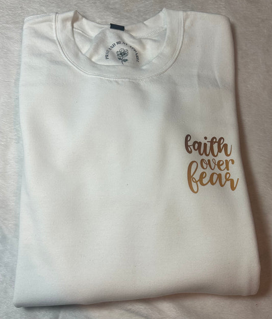 Faith over fear crewneck sweater
