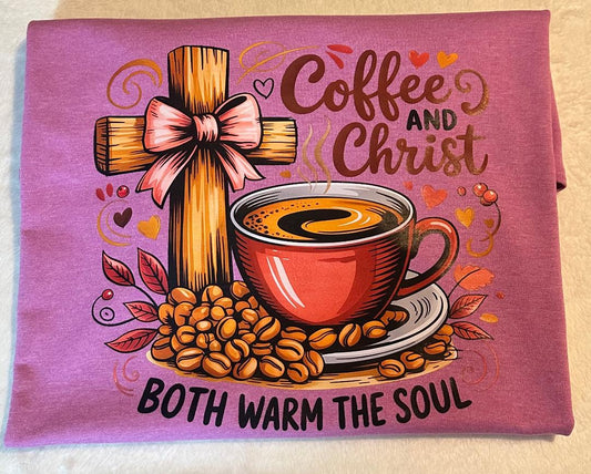 Coffee and Christ both warm the soul t shirt