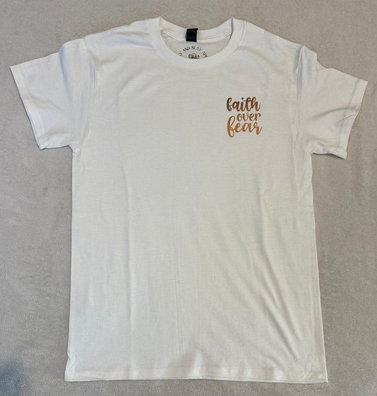 Faith over fear white t shirt
