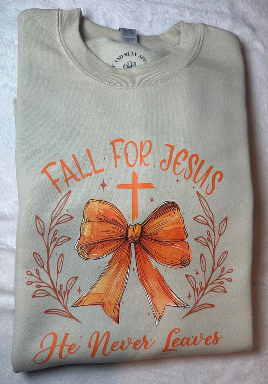 Fall for Jesus He never leaves crew neck sweater