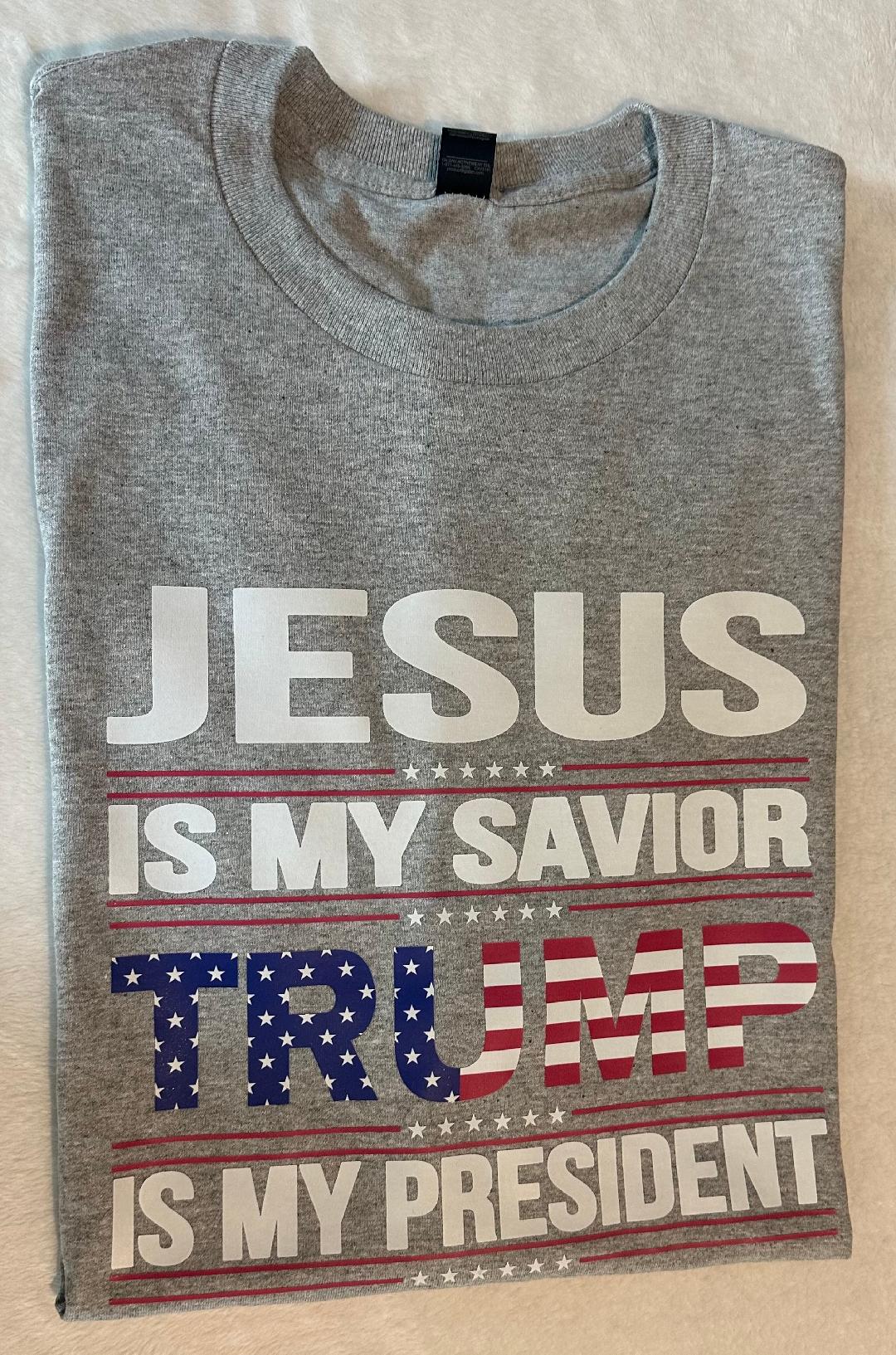 Jesus is my savior Trump is my president shirt