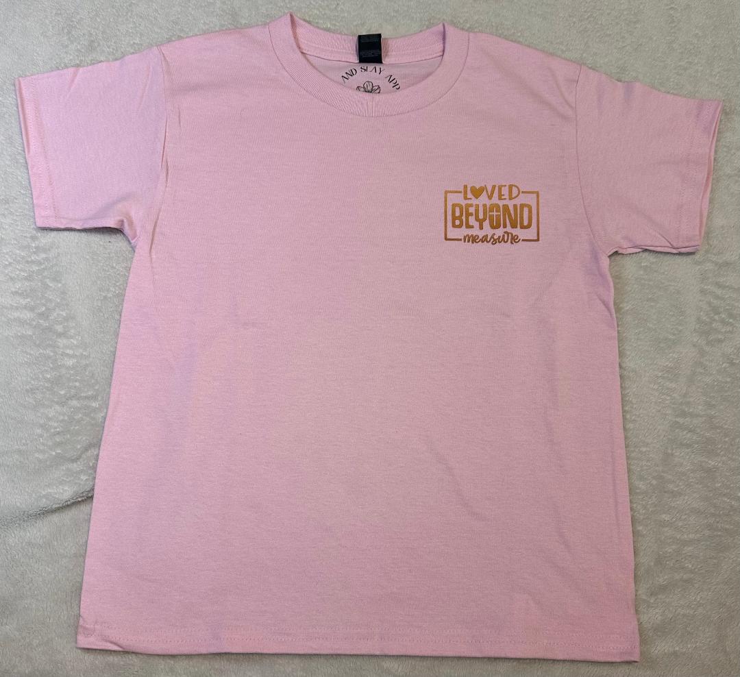 Loved beyond measure pink t-shirt