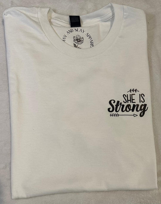 She is strong white t shirt