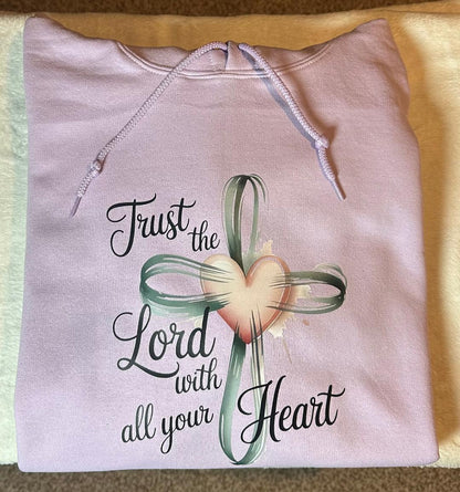Trust the Lord with all your heart Hoodie