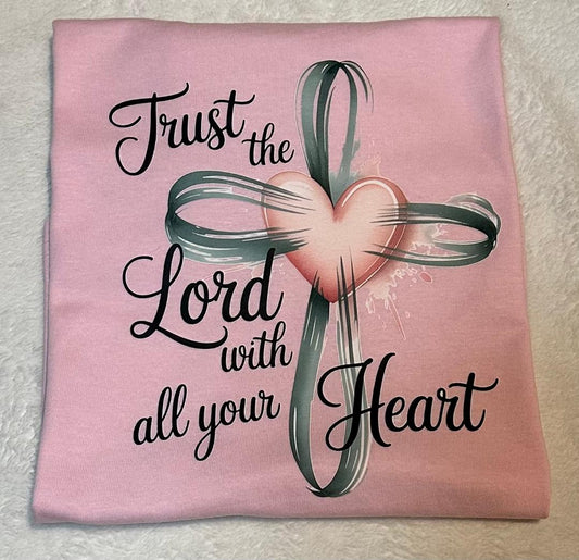 Trust the Lord with all your heart pink T-shirt