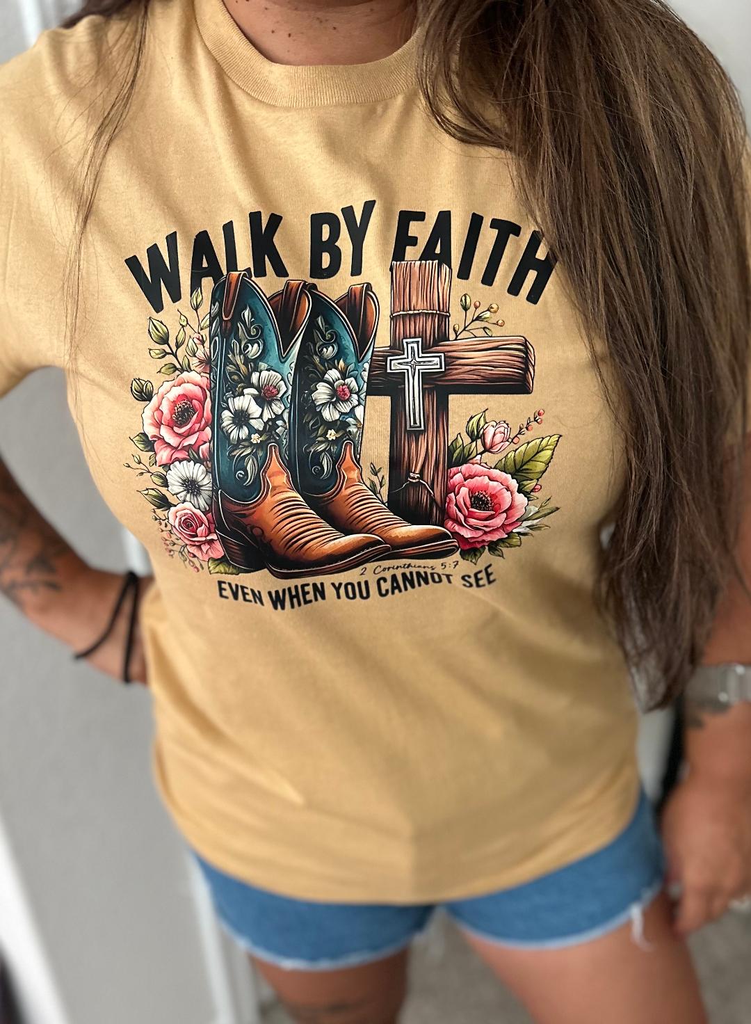 Walk by Faith T-shirt
