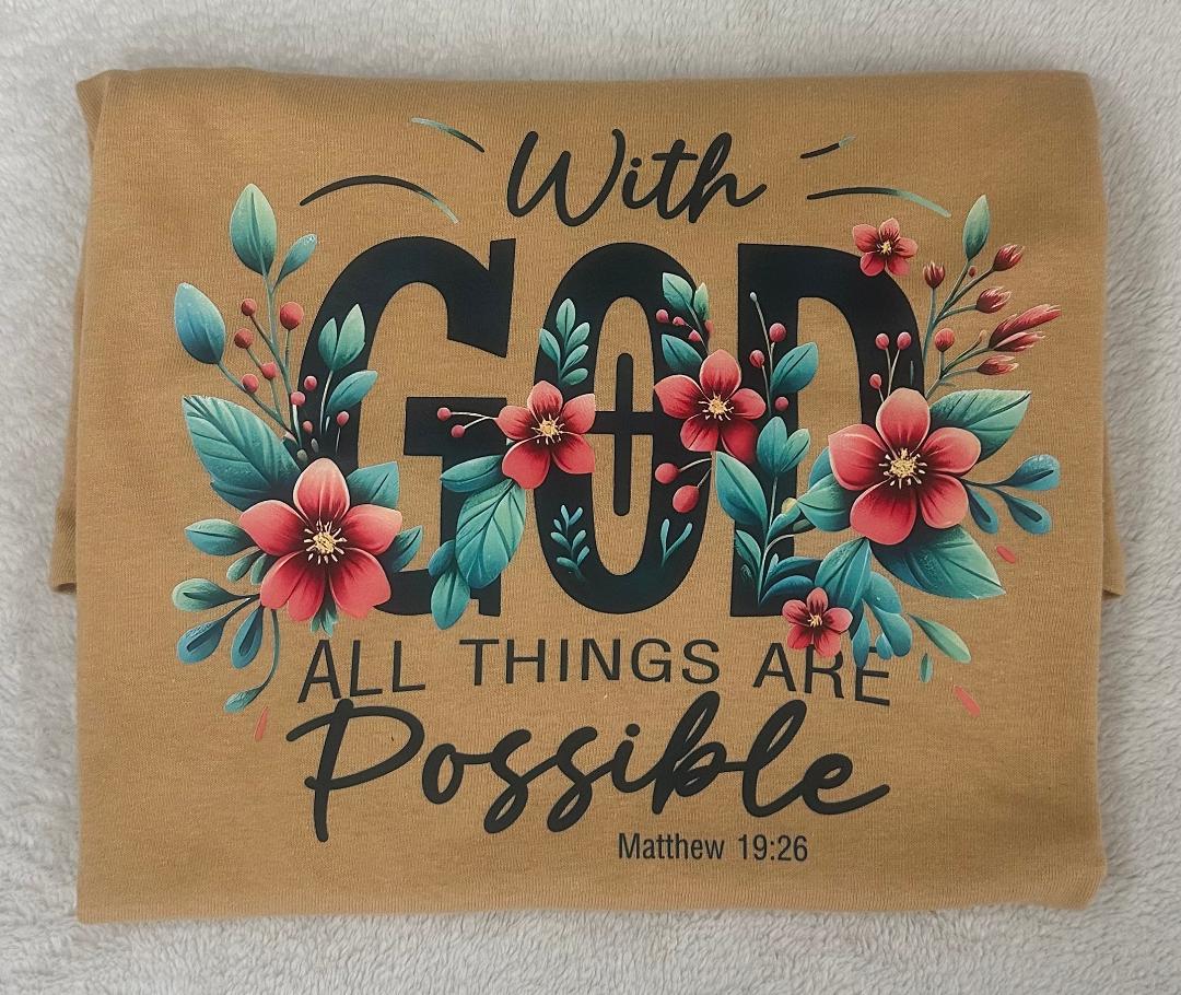 With God all things are possible T-shirt